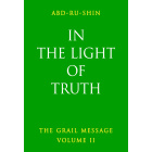 In the Light of Truth – The Grail Message, Volume 2 (eBook)